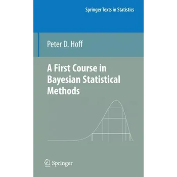 Matematika A First Course in Bayesian Statistical Methods - Peter Hoffmann