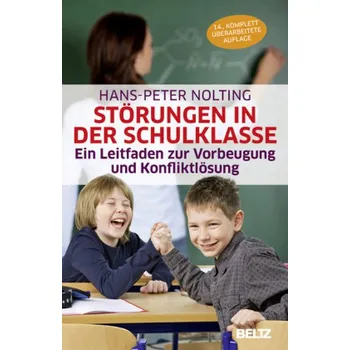 Störungen in der Schulklasse - Nolting, Hans-Peter