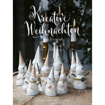 Jeanne d'Arc Living - Kreative Weihnachten mit Anno 1808 - Toftegaard, Janne