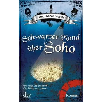 Schwarzer Mond über Soho - Ben Aaronovitch