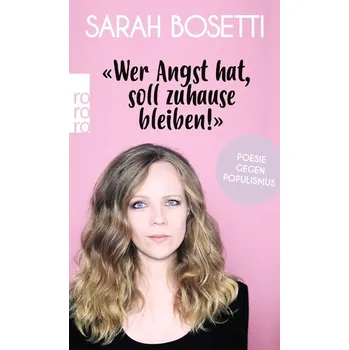 «Wer Angst hat, soll zuhause bleiben!» - Bosetti, Sarah