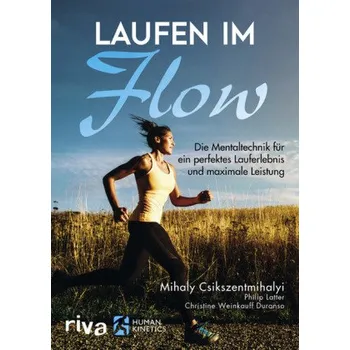 Laufen im Flow - Csikszentmihalyi, Mihaly