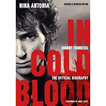 Johnny Thunders: In Cold Blood - Nina, Antonia