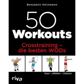 Populárně naučná literatura pro dospělé 50 Workouts - Crosstraining - die besten WODs - Heizmann, Benjamin