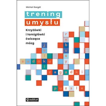 Trening umysłu - Gargól Michał