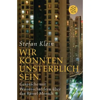 Příroda 'Wir könnten unsterblich sein' - Stefan Klein