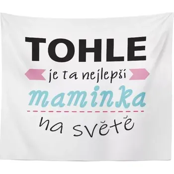 deka Dárková deka Tohle je ta nejlepší maminka na světě: 150x120 cm - Sablio