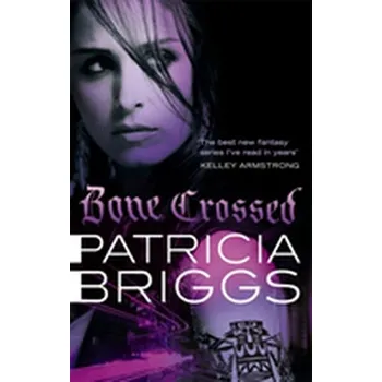 Bone Crossed - Patricia Briggs