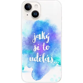 Telefonní příslušenství Odolné silikonové pouzdro iSaprio - Jaký si to uděláš - iPhone 15