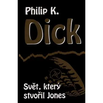 Svět, který stvořil Jones