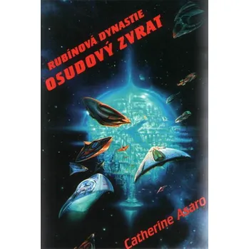 Rubínová dynastie: Osudový zvrat