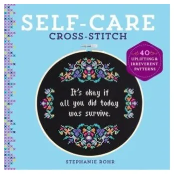 Self-Care Cross-Stitch - Rohr, Stephanie