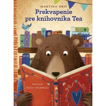 Prekvapenie pre knihovníka Tea - Martina Orsi, Elisa Paganelli