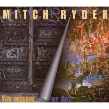 Zahraniční hudba CD Mitch Ryder: You Deserve My Art 2008