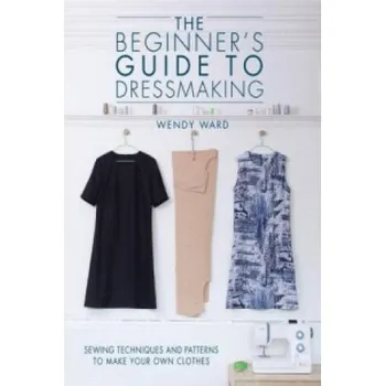 Beginners Guide to Dressmaking – Wendy Ward (EN)