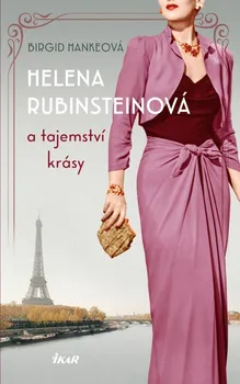 Helena Rubinsteinová a tajemství krásy - Birgid Hankeová (2024, pevná)