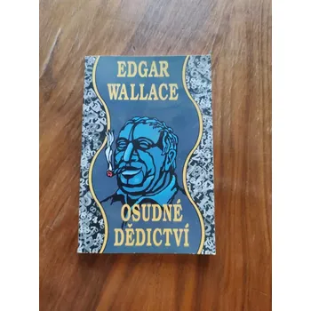 EDGAR WALLACE - Osudné dědictví (Osudné dědictví)