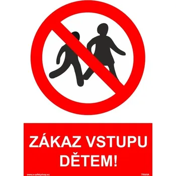 Zákaz vstupu dětem Plast 148 x 210 mm (A5) tl. 0.5 mm - Kód: 14364