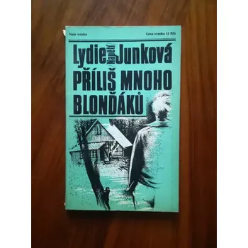 Lydie Junková - Příliš mnoho blonďáků (Příliš mnoho blonďáků)
