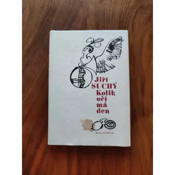 Poezie JIŘÍ SUCHÝ - Kolik očí má den (Kolik očí má den)