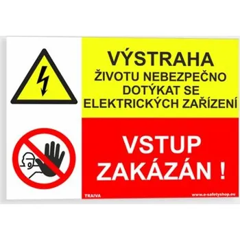Výstraha životu nebezpečno dotýkat se elektrických zařízení Vstup zakázán Plast 210 x 148 mm (A5) tl. 2 mm - Kód: 08326