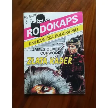 JAMES OLIVER CURWOOD - Zlatá kadeř (Zlatá kadeř)