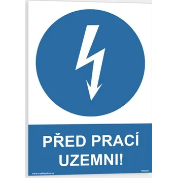 Před prací uzemni! Samolepka 210 x 297 mm (A4) tl. 0.1 mm - Kód: 02198