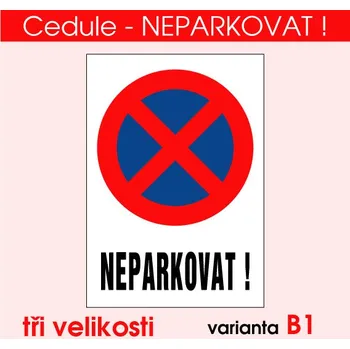 Domovní cedule Cedule - NEPARKOVAT! B1 - 3 mm / A5 - 21x15 cm