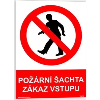 Značení Požární šachta zákaz vstupu Plast 210 x 297 mm (A4) tl. 2 mm - Kód: 07272