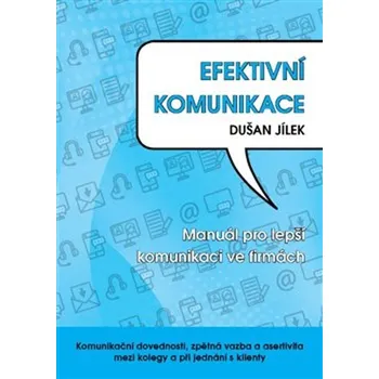 Efektivní komunikace - Dušan Jílek