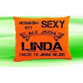 Dekorativní polštářek Polštář se jménem LINDA Oranžový (polštářek nesnáším být sexy ale jsem ???)