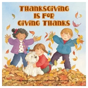 Thanksgiving Is for Giving Thanks! - Sutherland Colin, Sutherland Margaret