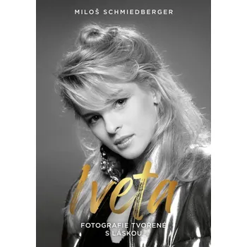 Iveta: Fotografie tvořené s láskou -…