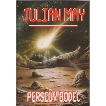 Perseův bodec - Julian May