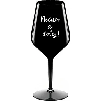 Sklenice NEČUM A DOLEJ! - černá nerozbitná sklenice na víno 470 ml