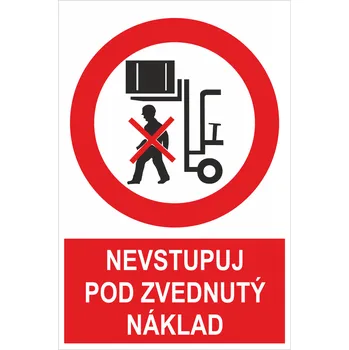 Nevstupuj pod zvednutý náklad samolepící PVC fólie 150 x 100 mm