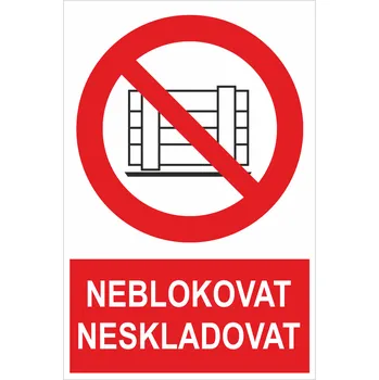 Neblokovat -Neskladovat ISO7010 plast 0,5mm 300x200 mm