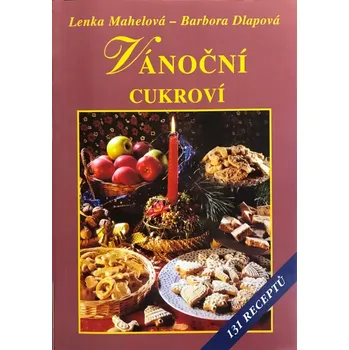 Duchovní literatura Vánoční cukroví - Lenka Mahelová, Barbora Dlapová (1999, brožovaná)