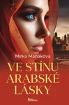 Ve stínu arabské lásky - Mirka Manáková…