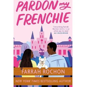 Cizojazyčná kniha Pardon My Frenchie - Rochon, Farrah