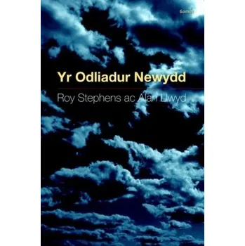 Yr Odliadur Newydd - Stephens, Roy; Llwyd, Alan