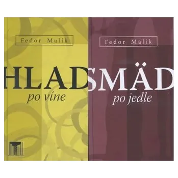 Smäd po jedle / Hlad po víne (obojstranná knižka) - Fedor Malík