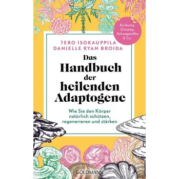 Das Handbuch der heilenden Adaptogene - Isokauppila, Tero