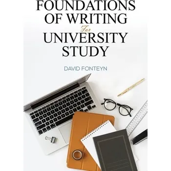 Učebnice Foundations of Writing for University Study - Fonteyn, David