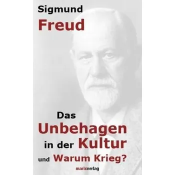 Literární biografie Das Unbehagen in der Kultur. Warum Krieg? - Sigmund Freud