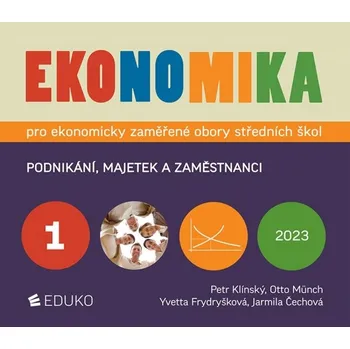 EKONOMIKA 1 – PRO EKONOMICKY ZAMĚŘENÉ OBORY SŠ - Klínský, Münch, Frydryšková, Čechová