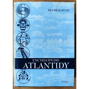 Encyklopedie Encyklopedie Atlantidy, Frank Joseph 2005