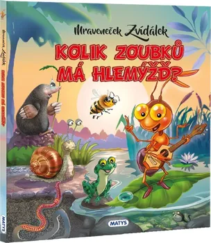 Pohádka Mraveneček Zvídálek: Kolik zoubků má hlemýžď? - Rasa Dmuchovskiene (2024, pevná)