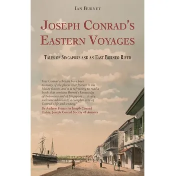 Cestování Joseph Conrad's Eastern Voyages - Burnet, Ian