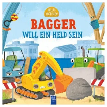 První čtění Helles Köpfchen - Bagger will ein Held sein - Rhatigan, Joe